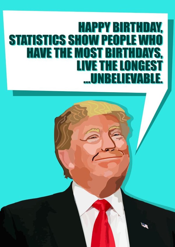 donald trump Birthday Card 17771 created by Close to the bone
