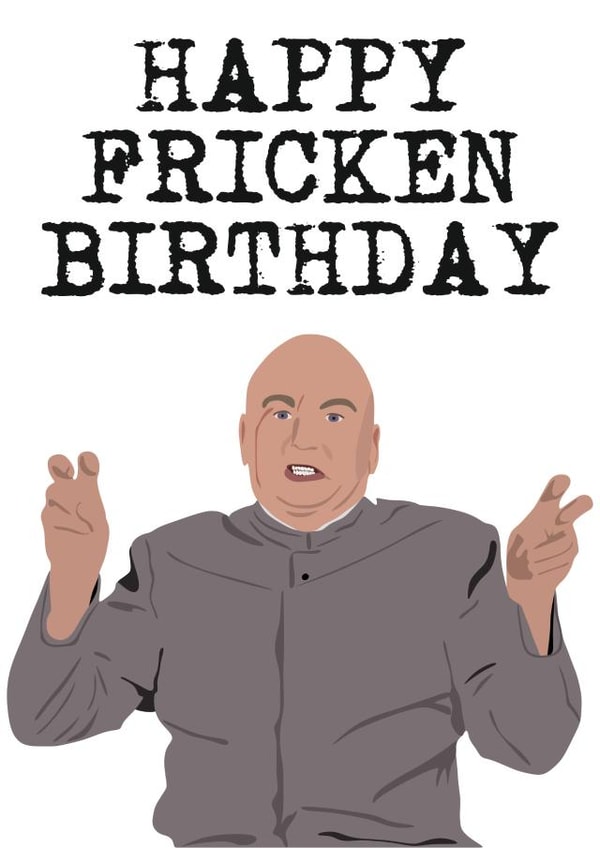 Dr Evil Austin Powers Birthday Card 19391 created by MintCards