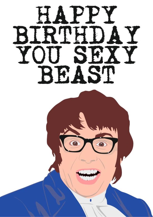 Austin Powers Sexy Beast Birthday Card 19392 created by MintCards