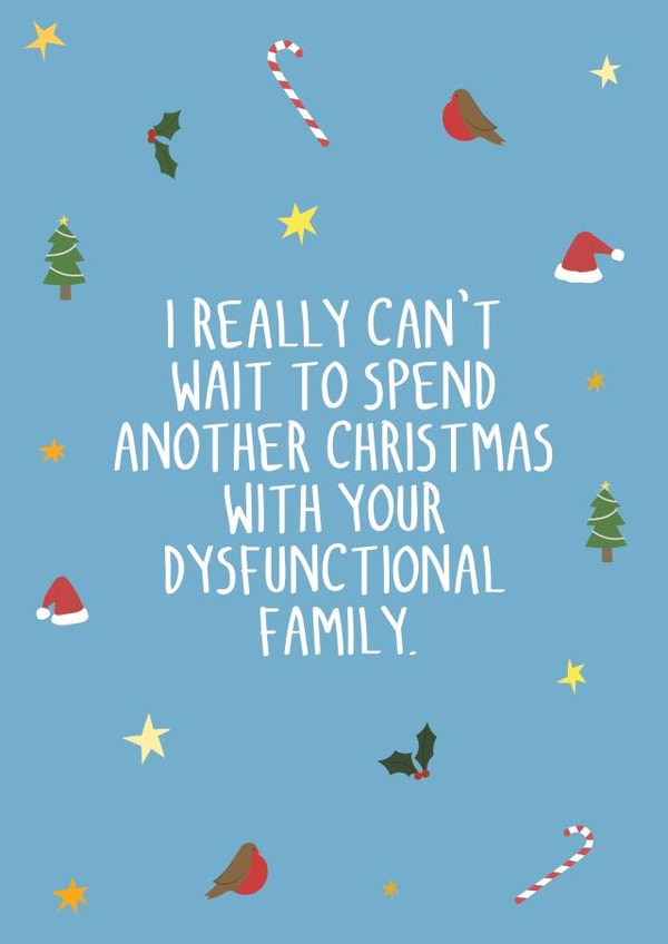 your dysfunctional Christmas Card 43765 created by The Importance of Being Honest