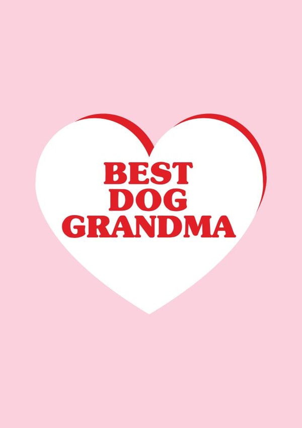 Cute Mothers Day Card - Grandma - From The Dog - Best Dog Grandma created by Madeleine Grange-Glen