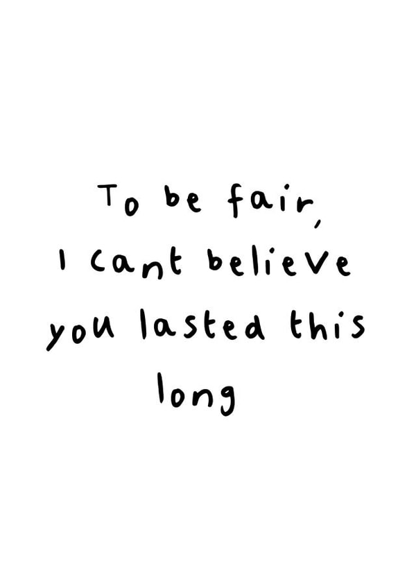 to be fair lasted Anniversary Card 19241 created by owlbeard