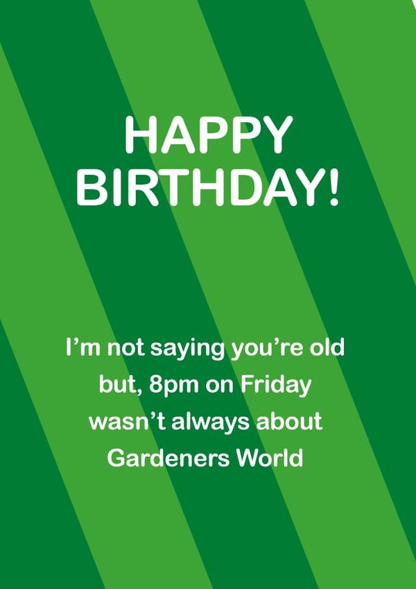 Gardeners World Funny Birthday Card created by Lisa Jestico