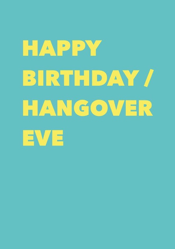 Happy Birthday / Hangover Eve created by Running with Scissors