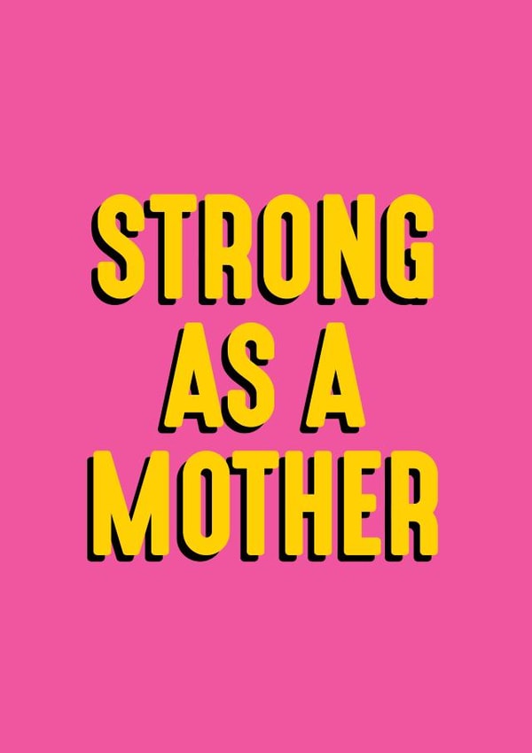 strong as a mother mum Mothers Day Card 44822 created by Fierce Females Club