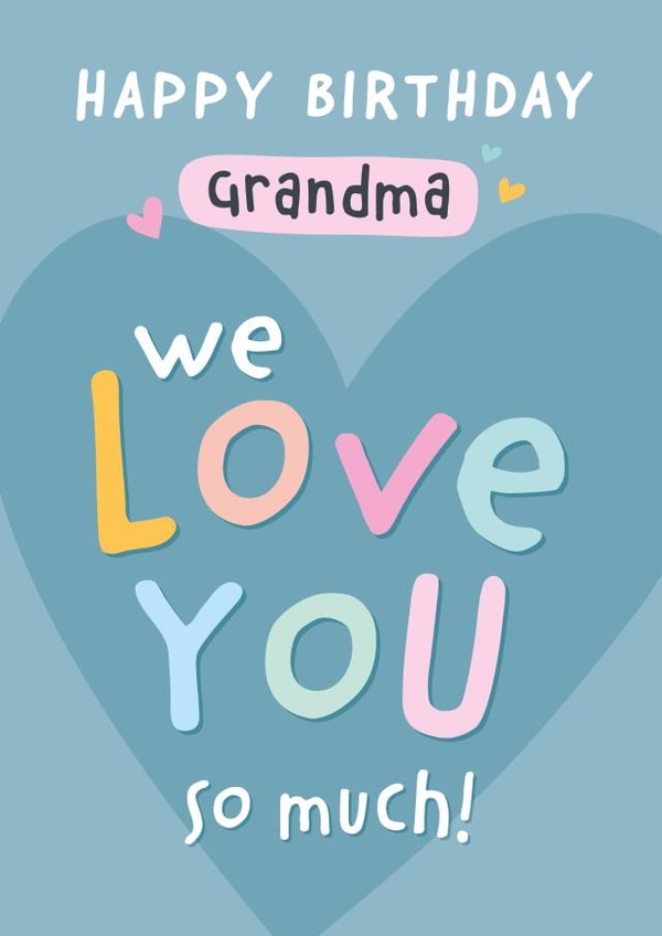 We Love You Grandma Birthday Card created by Macie Dot Doodles