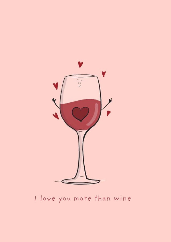 Cute Wine Anniversary Card / Valentines Day Card - I Love You More Than Wine created by Richard Darani