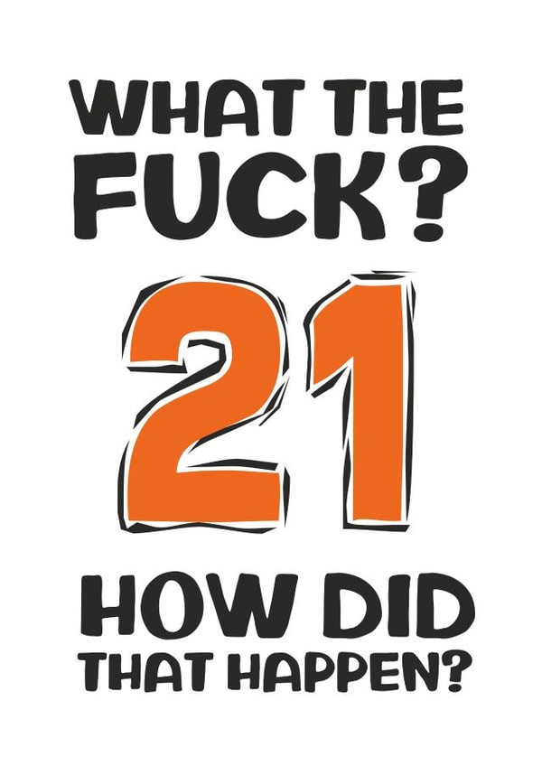 fuck 21 Birthday Card 16682 created by Waffle & Faff