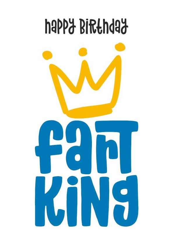 Happy Birthday Fart King created by Waffle & Faff