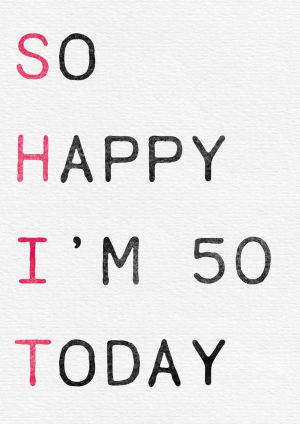 Happy I'm 50 birthday card created by Rude Mama