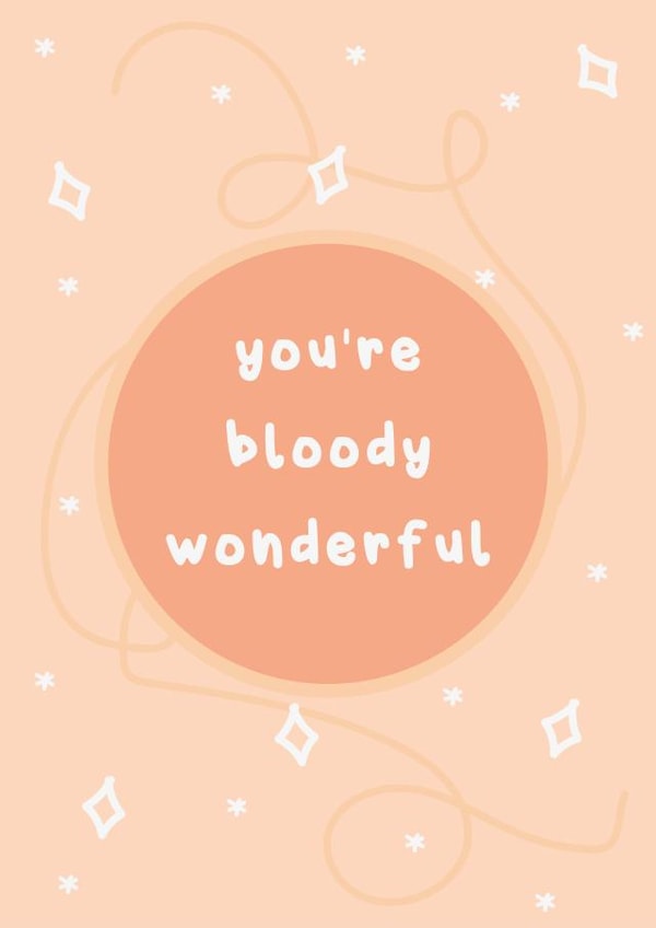 You’re bloody wonderful thoughtful thank you card just because created by Albie Designs