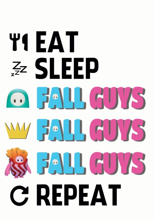 fall guys eat Just because Card 13083 created by ShortRound888