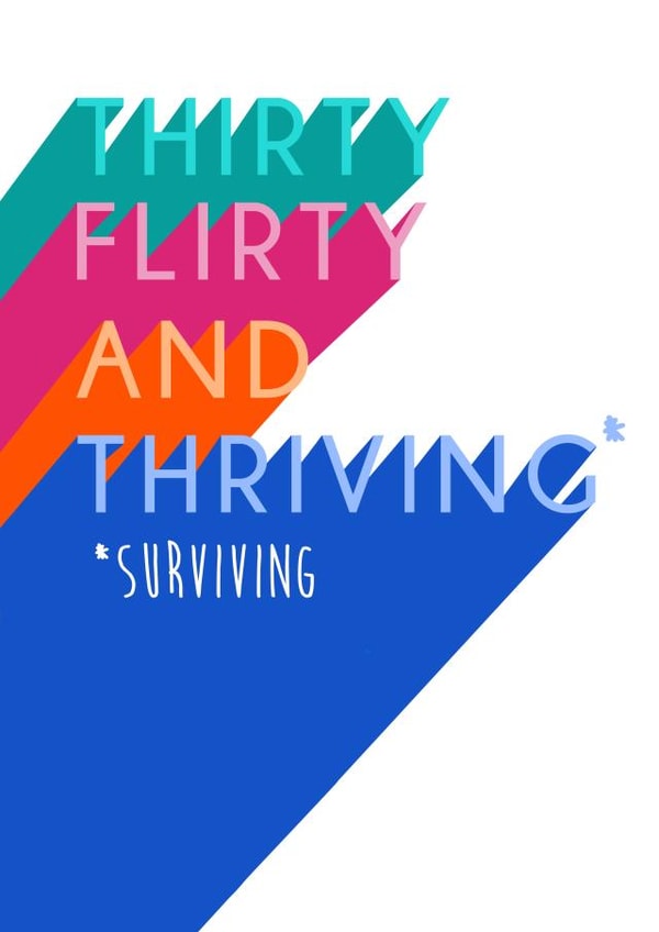 13 going on 30 funny birthday card -Thirty, flirty and thriving *surviving created by The Amyverse