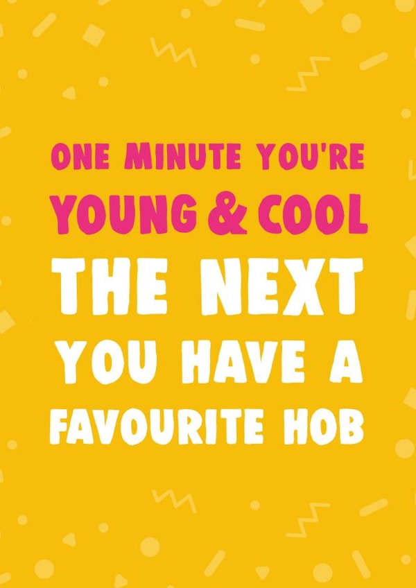 One minute you're young & cool card created by Dolli Does Design