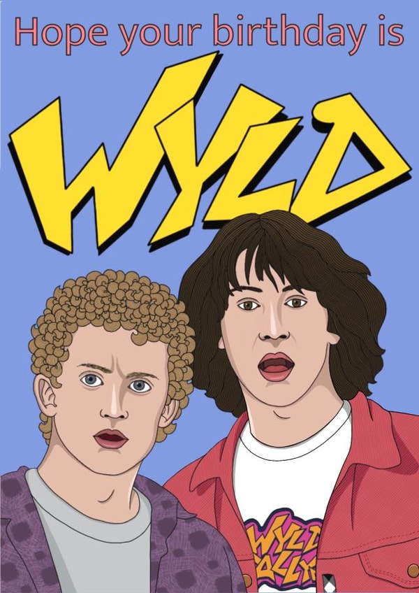 Bill and Ted Keanu Reeves Birthday Card 15803 created by Lizzy B Draws.