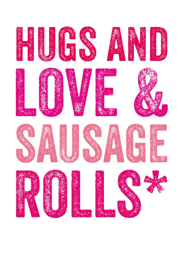 Hugs and love & sausage rolls - Wedding or anniversary card created by Do You Punctuate?
