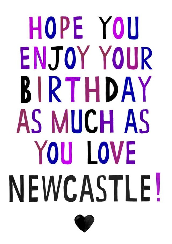 newcastle geordie Birthday Card 17705 created by Earlybird