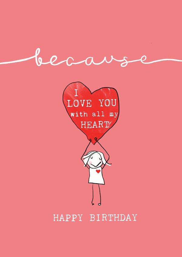 I LOVE YOU WITH ALL MY HEART BIRTHDAY CARD created by Bexy Boo