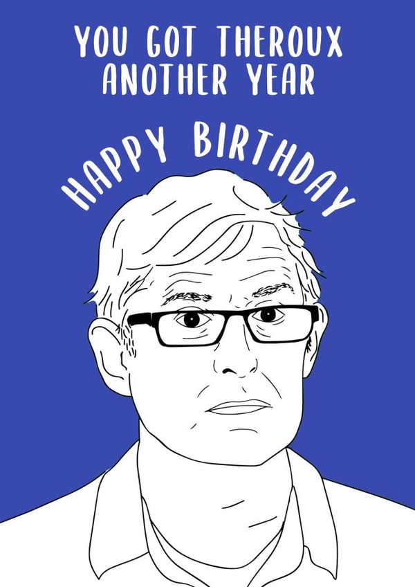 Theroux Film/TV/Netflix Birthday Card 20341 created by JJ