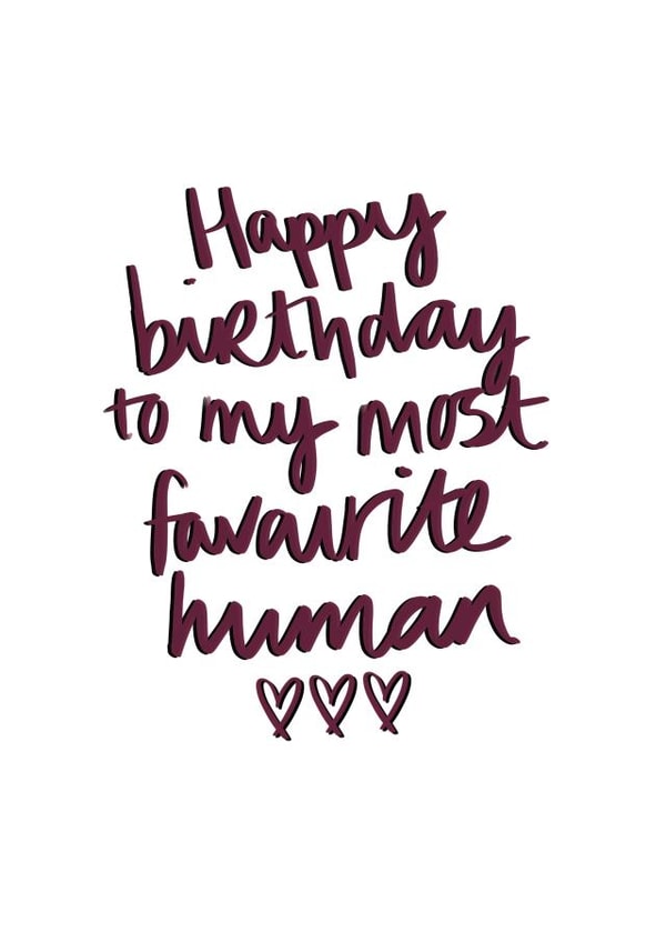 favourite human love Birthday Card 28489 created by Rachel Storey Illustration