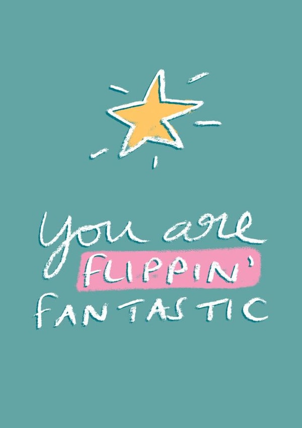 You Are Flippin' Fantastic Star card created by Tilly Bean Loves