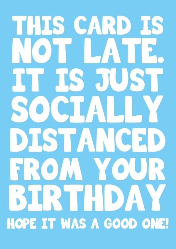Belated Socially Distanced Birthday Card created by DaveEff