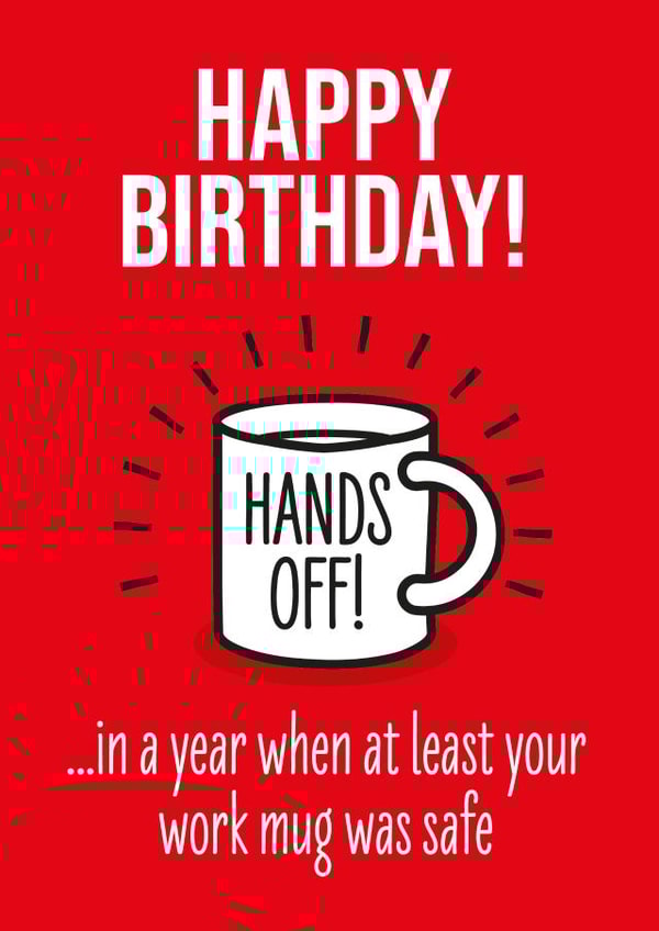 hands off Birthday Card 20406 created by The laughing group