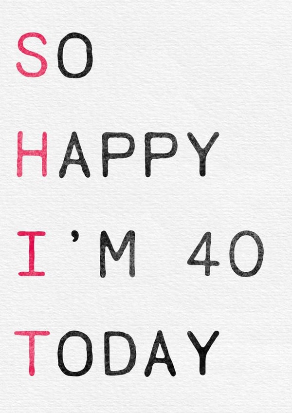 Happy 40th (it's all down hill from here) created by Rude Mama