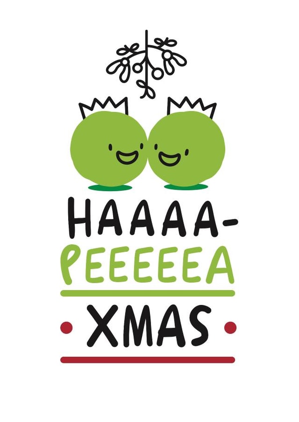 Happy Xmas - Pea Pun - Fun - Cute - Mistletoe - Haaaapeeeeea Xmas - Peas in a Pod - Christmas Card created by Conor Rawson