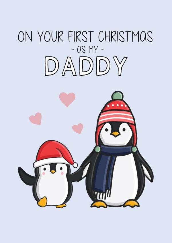 Daddy - First Christmas - First Christmas As My Daddy - 1st Christmas - For Him - New Dad - New Baby - Penguins - Daddy Penguin - Christmas Card created by Creaternet