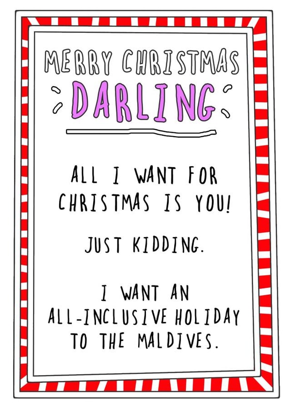 Merry Christmas Darling - All I Want For Christmas Is You - Husband - Joke - Maldives - A Trip To The Maldives - Take Me Out - Christmas Card created by Go La La!