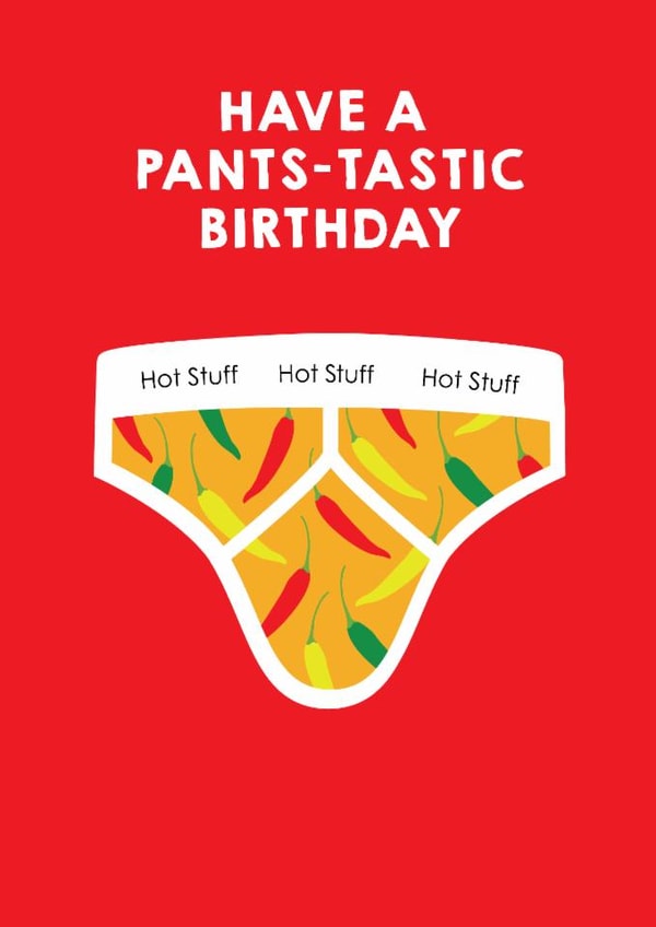 Have a Pants-tastic Birthday. created by LOVEDAY DESIGNS on Thortful