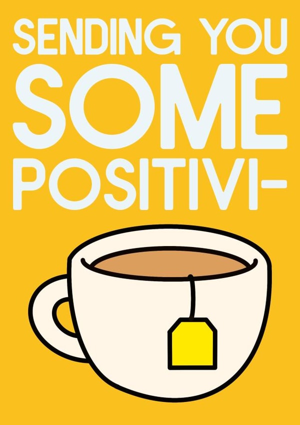 Positivi-tea created by Sean David Cards