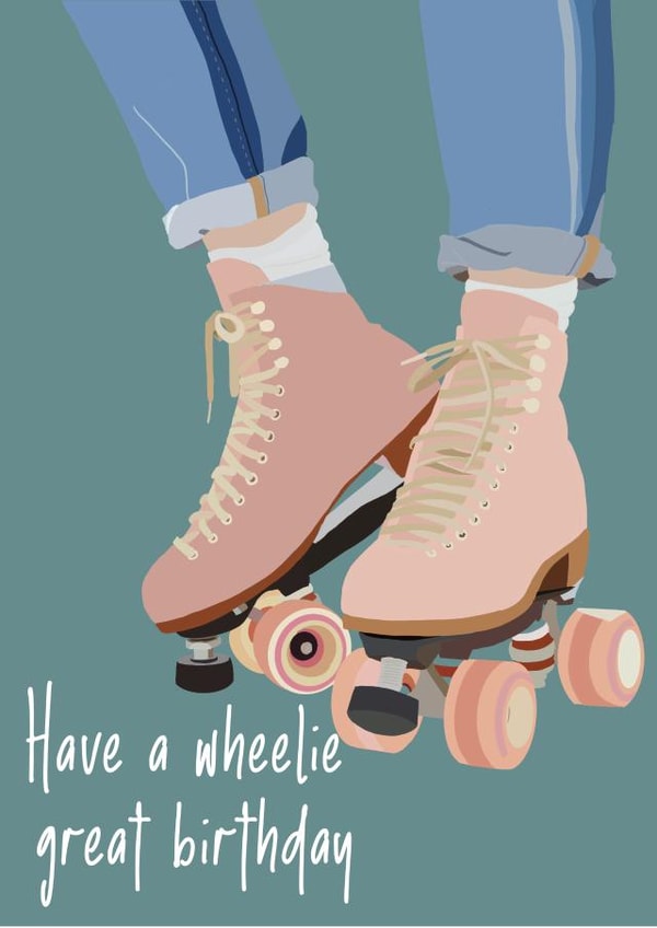 Roller skating pun Birthday Card 18843 created by Sara Fortune