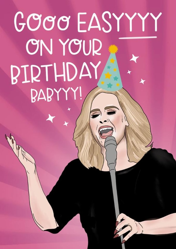 Go easy Adele birthday card  created by Lucy Rose Party