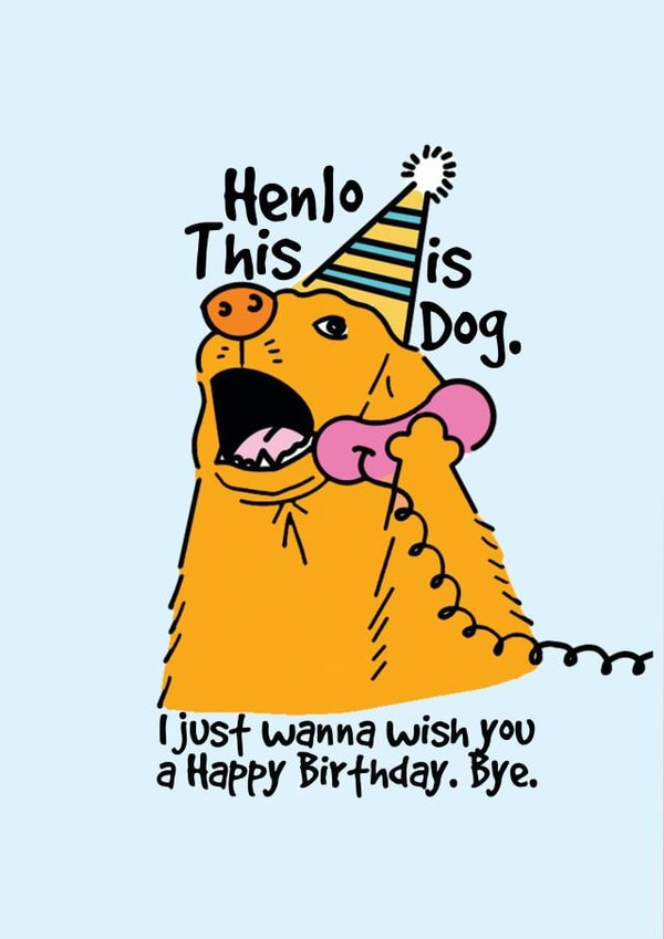 henlo dog Birthday Card 20537 created by Dhanna
