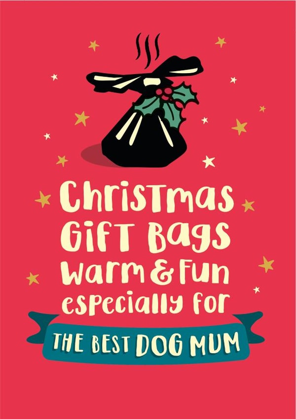 The best Dog Mum doggy poo bag Christmas card created by The Typecast Gallery