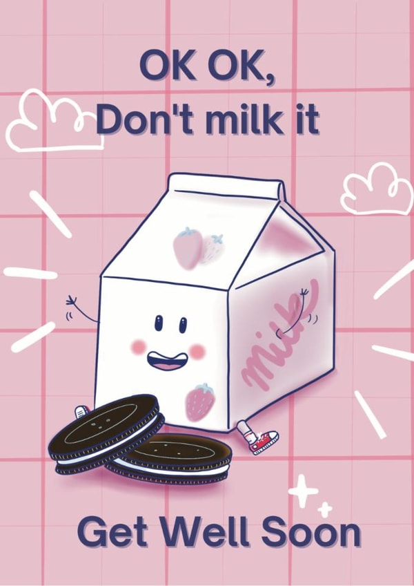 OK OK Don't Milk It - Get Well Soon created by Deborah Woodthorpe Illustration