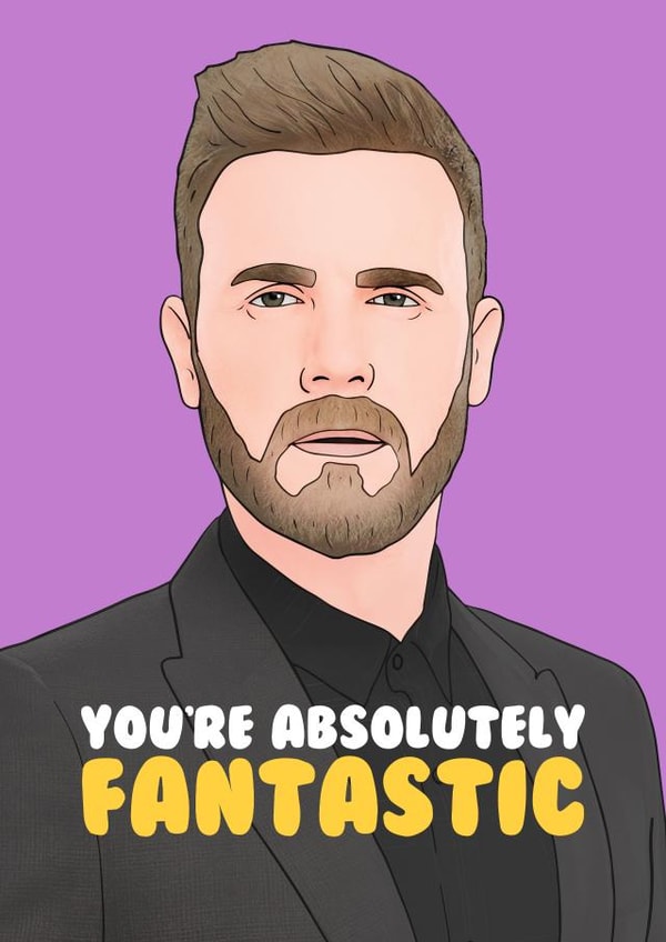 Funny Gary Barlow Anniversary Card / Valentines Day Card - You're Absolutely Fantastic created by Hey Huns It's Nicole