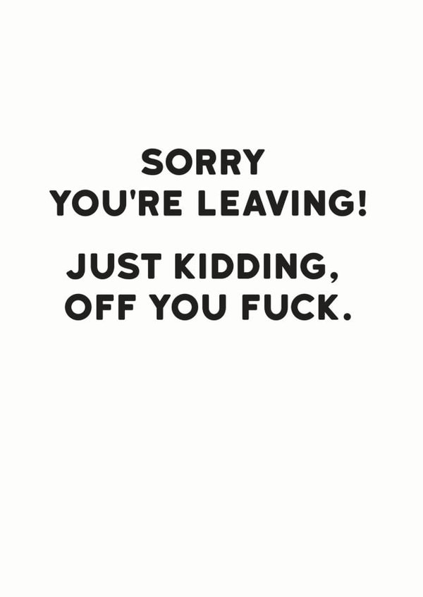 Leaving rude Leaving Card 11960 created by Holy Flaps