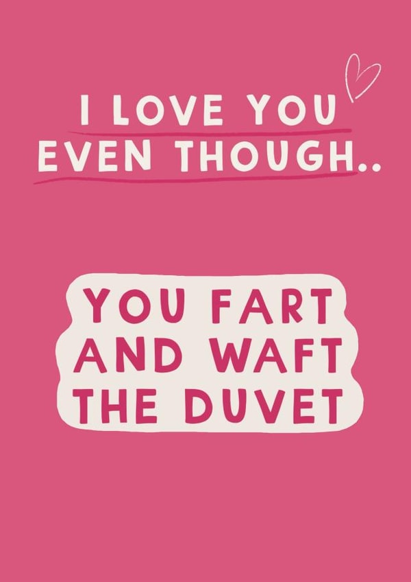 Funny Fart Anniversary Card / Valentines Day Card - Fart - You Fart In Bed created by Giddy Kipper
