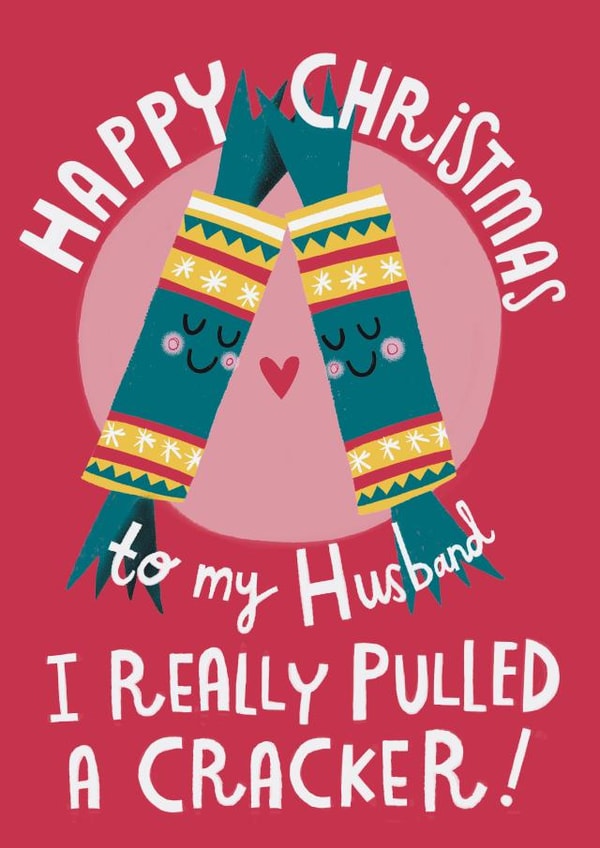 Cute and Funny Christmas card for Husband-I Really Pulled a Cracker! created by @AimeeStevens.Design