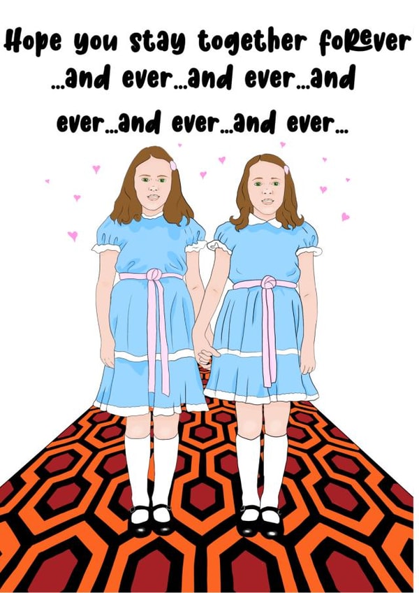 The Shining wedding card- I hope you stay together forever... and ever created by Pigeon Hole Cards