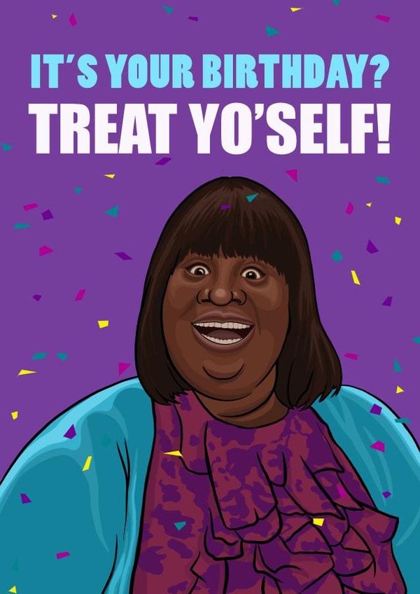 Donna Meagle Treat Yo'Self Parks and Rec Birthday Card created by Glam Brock