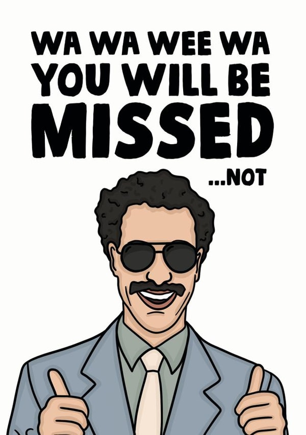 wa wa wee wa borat Leaving Card 13295 created by Studio Doodles