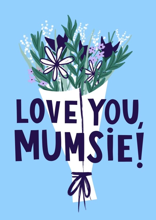 Pretty Mother's Day Card - Flowers - Love you mumsie created by Lucy Maggie Designs