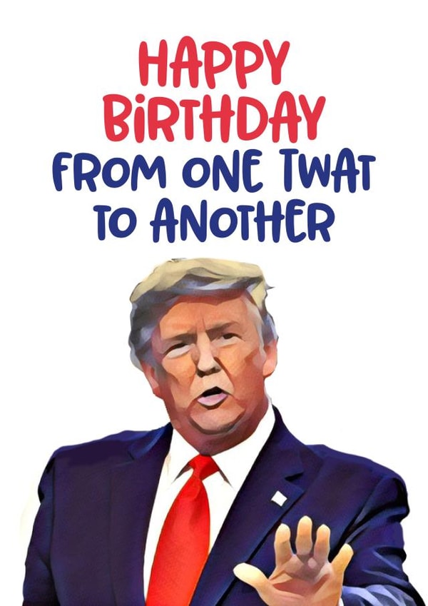 trump donald Birthday Card 20543 created by Superlush Cards