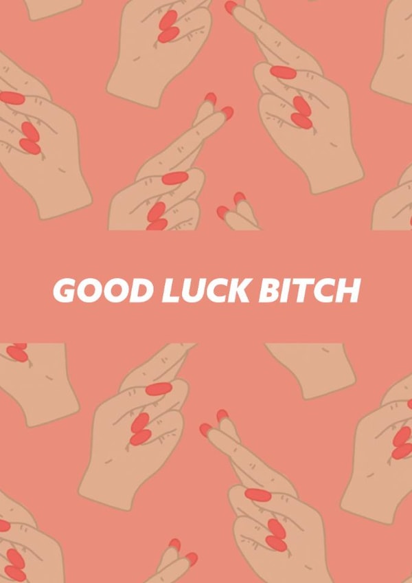 Good Luck Bitch Card created by Ellie Fflur Studio