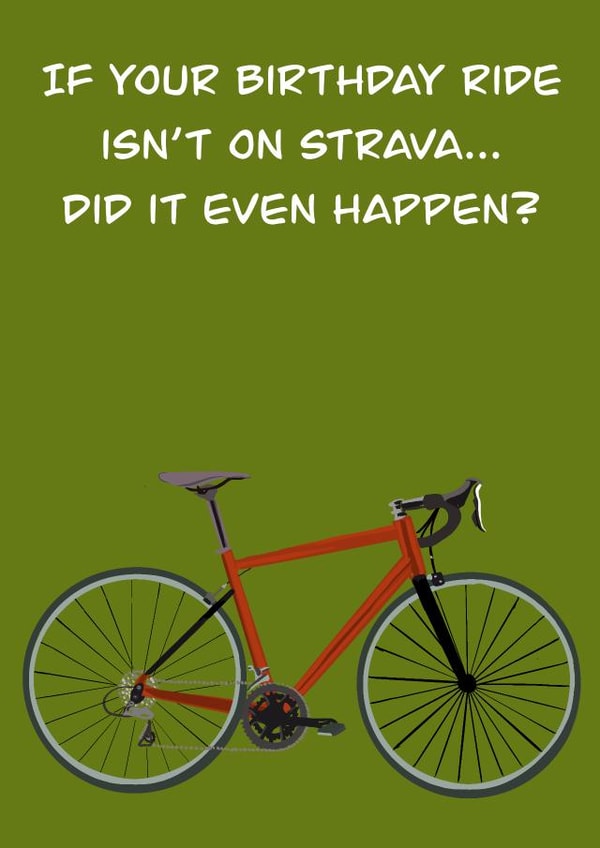 Funny strava birthday card for a keen cyclist who’s bike mad! created by Rae of Sunshine