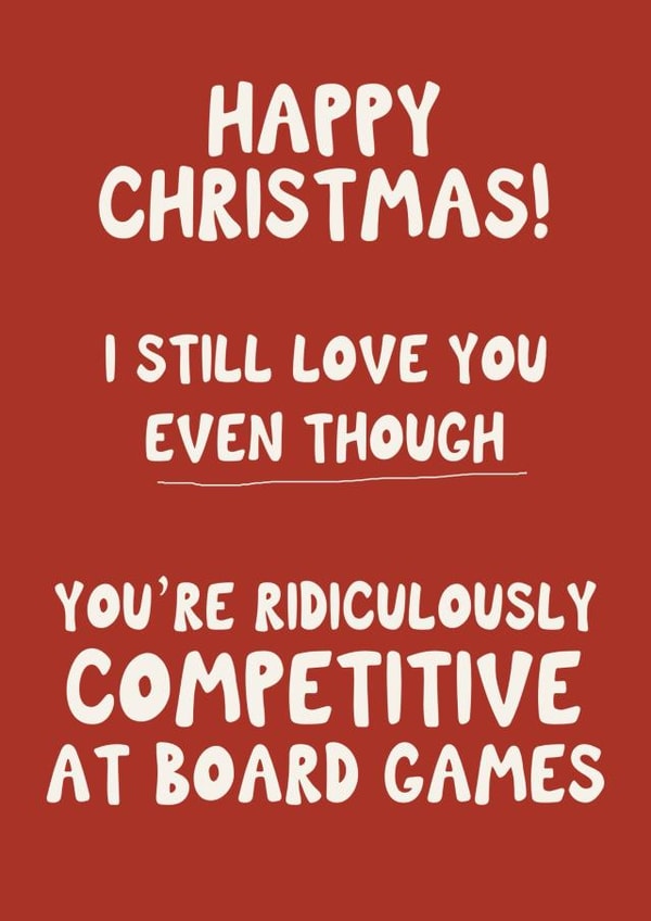Ridiculously Competitive At Board Games - Partner - Funny - Christmas Card created by Giddy Kipper